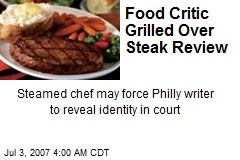 Food Critic Grilled Over Steak Review