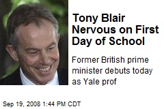 Tony Blair Nervous on First Day of School