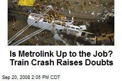 Is Metrolink Up to the Job? Train Crash Raises Doubts