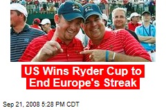 US Wins Ryder Cup to End Europe's Streak