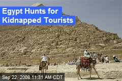 Egypt Hunts for Kidnapped Tourists