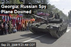 Georgia: Russian Spy Plane Downed
