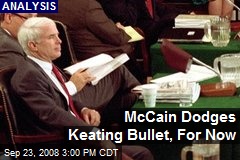 McCain Dodges Keating Bullet, For Now