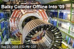 Balky Collider Offline Into '09