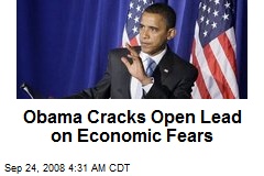 Obama Cracks Open Lead on Economic Fears