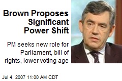 Brown Proposes Significant Power Shift