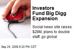 Investors Fund Big Digg Expansion