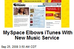 MySpace Elbows iTunes With New Music Service
