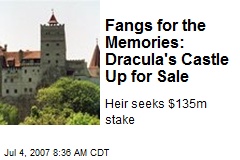 Fangs for the Memories: Dracula's Castle Up for Sale
