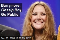 Barrymore, Gossip Boy Go Public