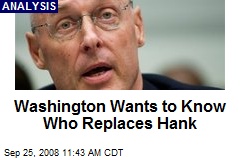 Washington Wants to Know Who Replaces Hank