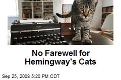 No Farewell for Hemingway's Cats