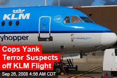 Cops Yank Terror Suspects off KLM Flight