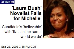 'Laura Bush' Novelist Falls for Michelle