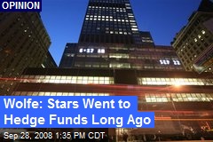 Wolfe: Stars Went to Hedge Funds Long Ago