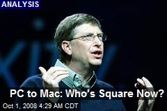 PC to Mac: Who's Square Now?