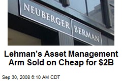 Lehman's Asset Management Arm Sold on Cheap for $2B