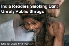 India Readies Smoking Ban; Unruly Public Shrugs