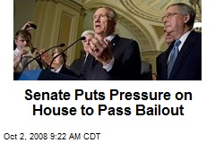 Senate Puts Pressure on House to Pass Bailout