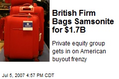British Firm Bags Samsonite for $1.7B