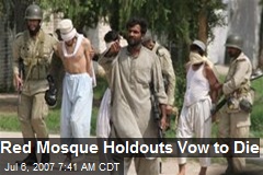 Red Mosque Holdouts Vow to Die