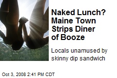 Naked Lunch? Maine Town Strips Diner of Booze