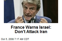 France Warns Israel: Don't Attack Iran