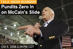Pundits Zero In on McCain's Slide
