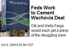 Feds Work to Cement Wachovia Deal