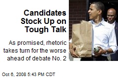 Candidates Stock Up on Tough Talk