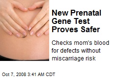 New Prenatal Gene Test Proves Safer