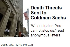 Death Threats Sent to Goldman Sachs
