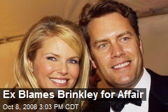 Ex Blames Brinkley for Affair