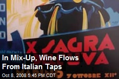 In Mix-Up, Wine Flows From Italian Taps