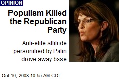 Populism Killed the Republican Party
