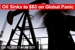 Oil Sinks to $83 on Global Panic