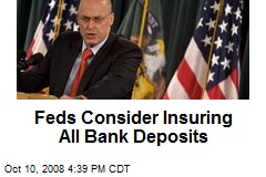 Feds Consider Insuring All Bank Deposits