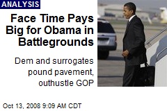 Face Time Pays Big for Obama in Battlegrounds