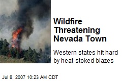Wildfire Threatening Nevada Town