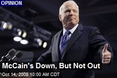 McCain's Down, But Not Out