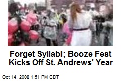 Forget Syllabi; Booze Fest Kicks Off St. Andrews' Year
