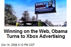 Winning on the Web, Obama Turns to Xbox Advertising