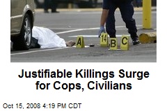 Justifiable Killings Surge for Cops, Civilians
