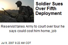 Soldier Sues Over Fifth Deployment