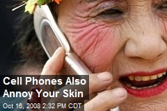 Cell Phones Also Annoy Your Skin