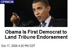 Obama Is First Democrat to Land Tribune Endorsement