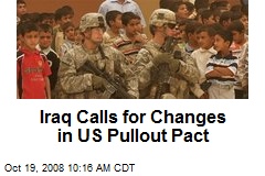 Iraq Calls for Changes in US Pullout Pact
