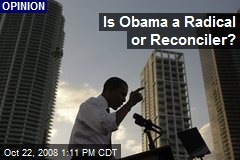 Is Obama a Radical or Reconciler?
