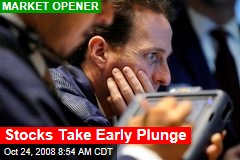 Stocks Take Early Plunge