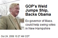 GOP's Weld Jumps Ship, Backs Obama